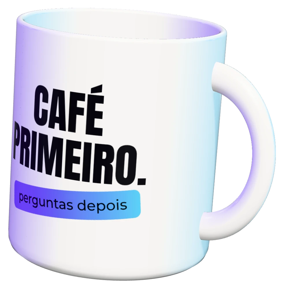 Caneca branca estampada com «Café primeiro. Perguntas depois»