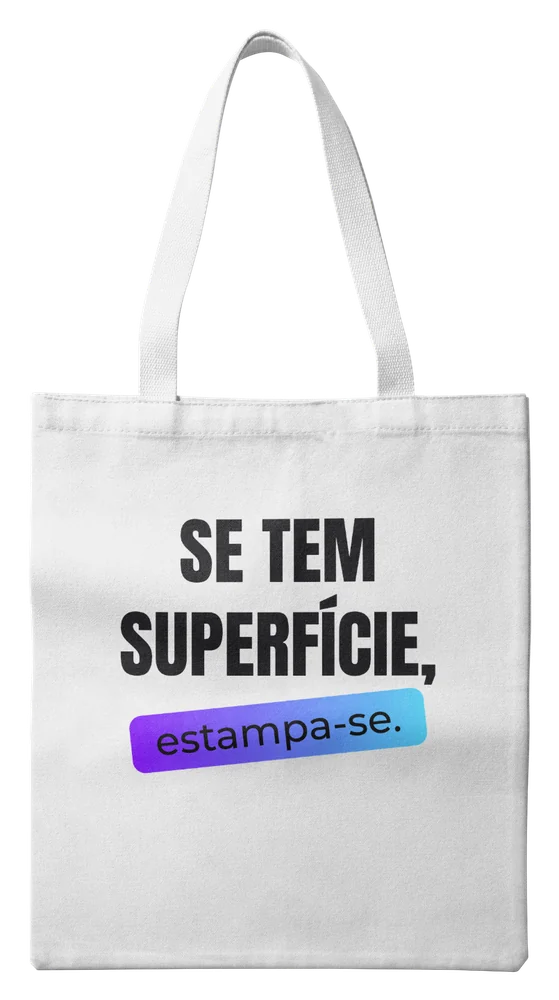 Saco de algodão branco estampado com «Se tem superfície, estampa-se.»
